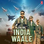 Dil Se India Waale - Anand Raaj Anand Song Download